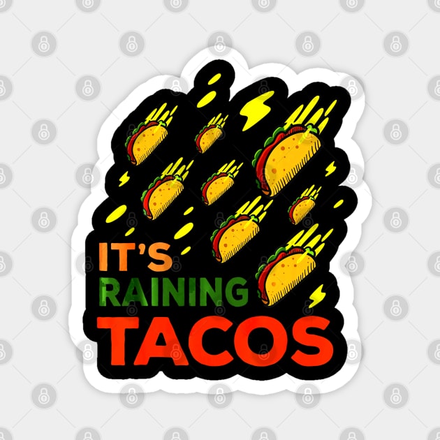 Its Raining Tacos - Funny Taco Magnet by CovidStore