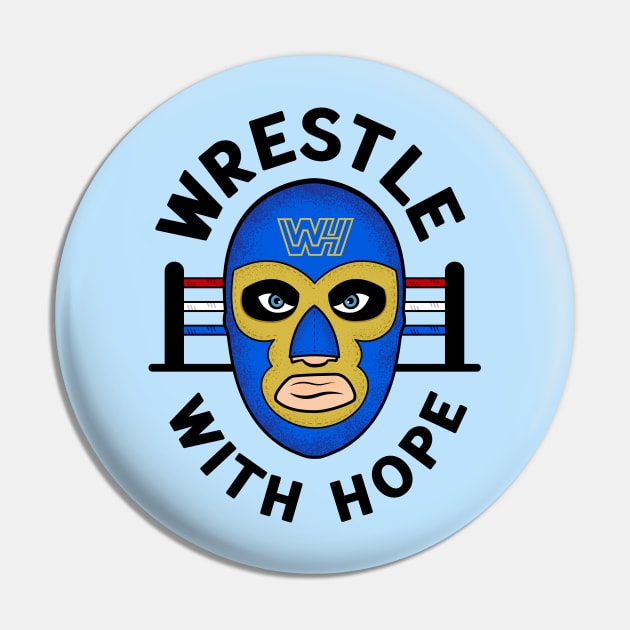 The Lucha With Hope Pin by Flip City Tees