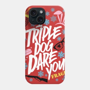 I Triple Dog Dare You Phone Case