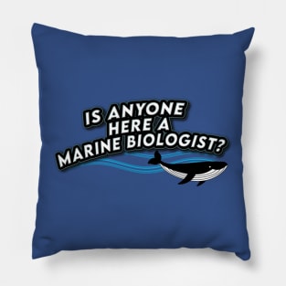 Is Anyone a Marine Biologist? Pillow