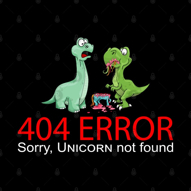 Funny 404 Error Shirt Unicorn Not Found Geek Gifts by amitsurti