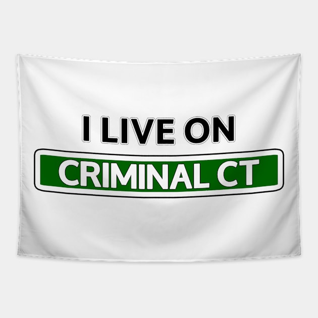 I live on Criminal Ct Tapestry by Mookle