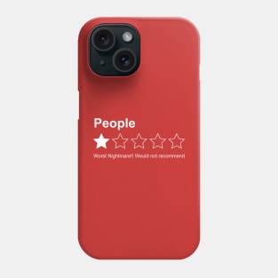 People Rating One Star Worst Nightmare Not Phone Case