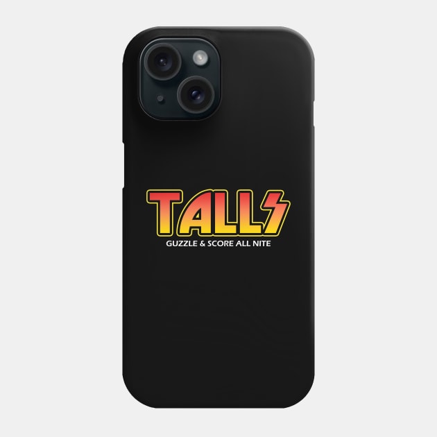 Talls Guzzle and Score All Nite Phone Case by mondoman