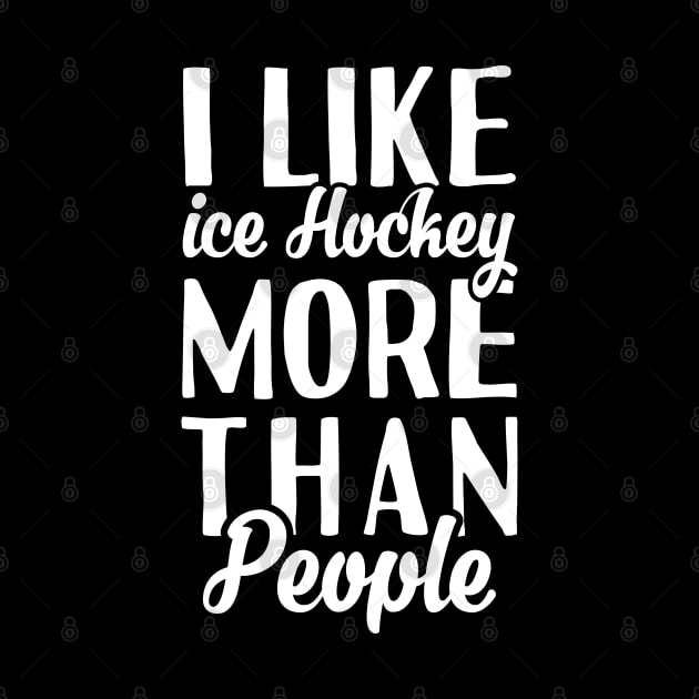 I Like Ice Hockey More Than People by Tesszero