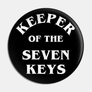 Keeper of the Seven Keys Pin