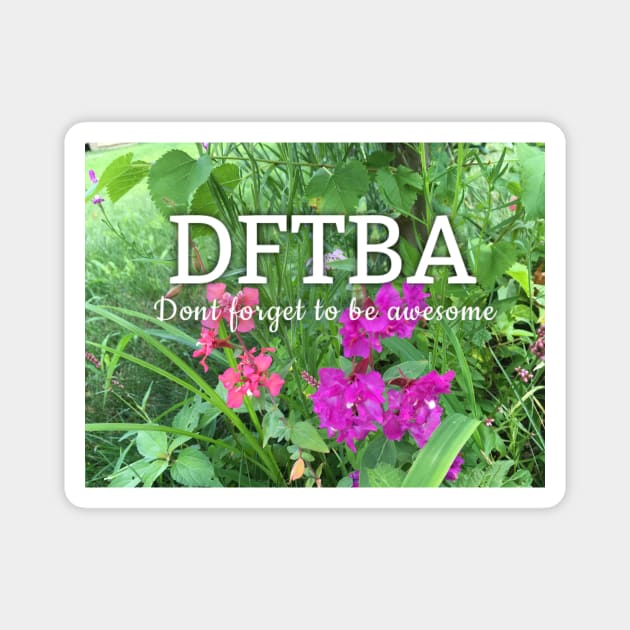 DFTBA flowers Magnet by Amanda1775