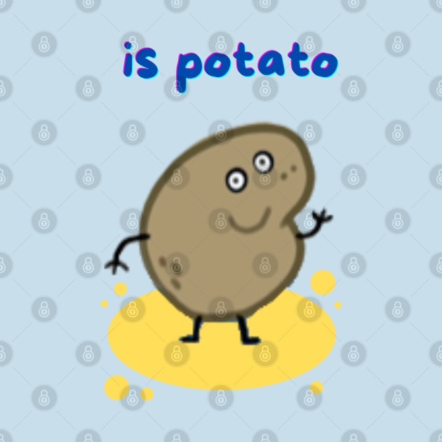 is potato by TorrezvilleTees