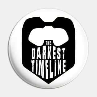 We're In the Darkest Timeline Pin