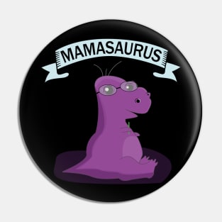 Dinosaur Mamasaurus Design Mother Pin