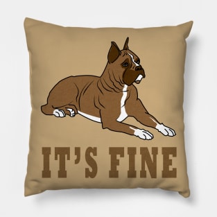 it is fine Pillow