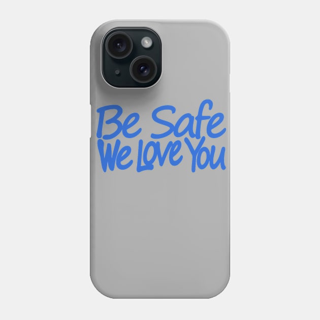 be safe Phone Case by Ledos