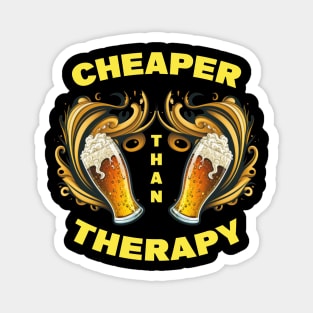 Beer Cheaper than Therapy Magnet