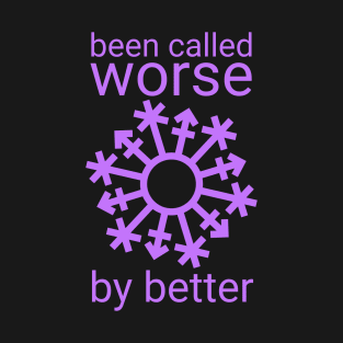 Gender Snowflake - "Been called worse..." - Purple T-Shirt