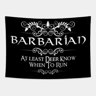 "At least deer know when to run" DnD Barbarian Class Quote Print Tapestry
