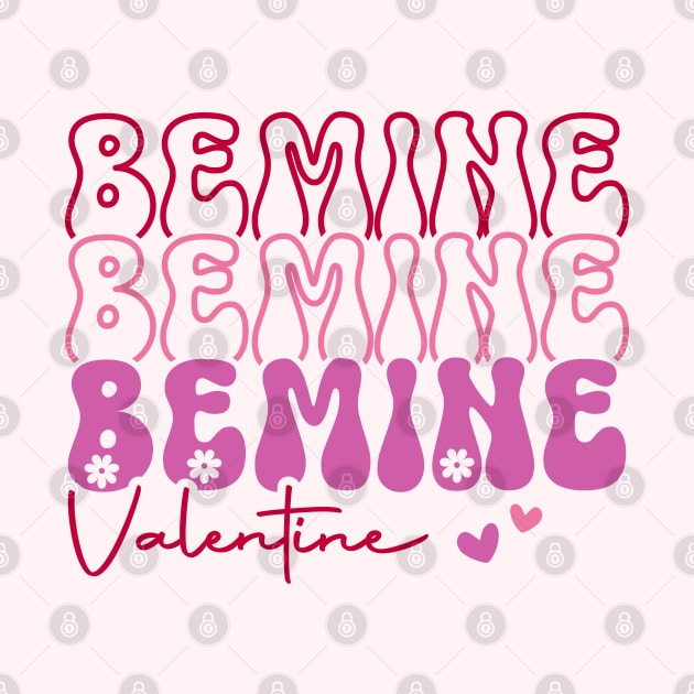 Be Mine Be Mine Valentine by OddPop