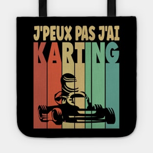 J peux pas j'ai Karting Tote