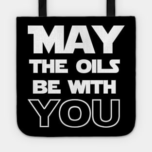 May the Oils Be With You Tote