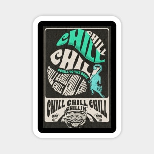 CHILL CHILLIN CHILL TO THE BONE CATS TSHIRT CHILL STICKER MUG Magnet