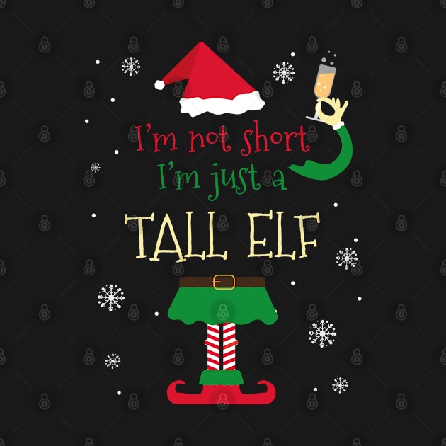 I'm Not Short I'm Just a Tall ELF Funny Xmas Tshirt by salemstore