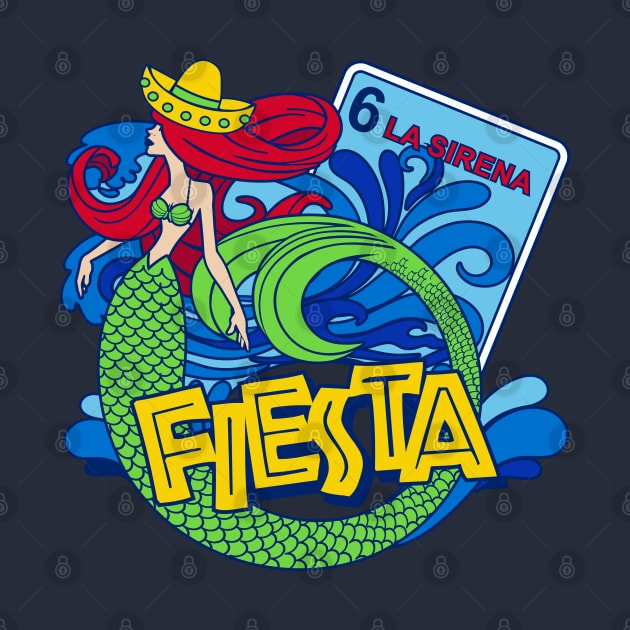 La Sirena Fiesta by DavesTees