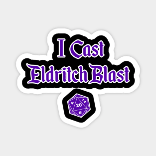 DND I Cast Eldritch Blast Magnet