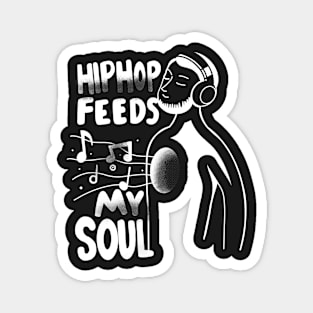 Hiphop feeds my soul Magnet