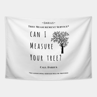 Can I Measure Your Tree? Tapestry