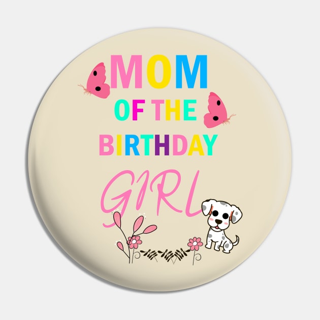 MOM OF THE BIRTHDAY GIRL Pin by DODG99