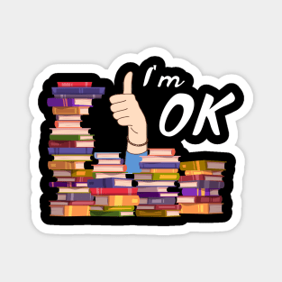 Reading Books Librarian Reader Nerd I'm Ok Teacher School Magnet