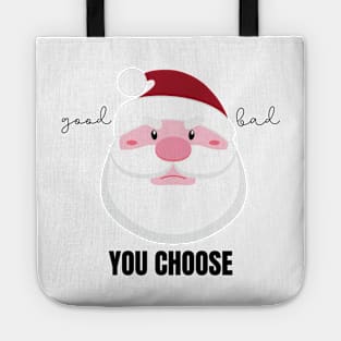 Grumpy Santa Claus Good or Bad? You Choose Tote