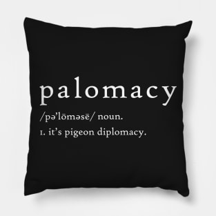 Palomacy Dictionary Definition (White) Pillow