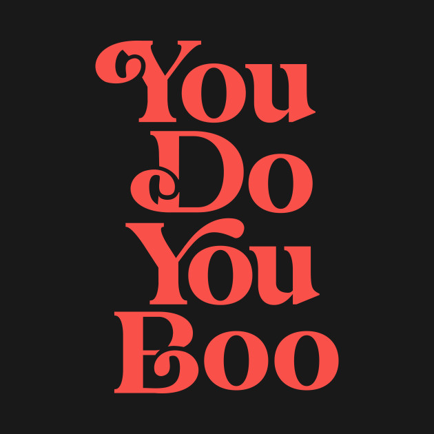 You Do You Boo pink and red - Quote - T-Shirt