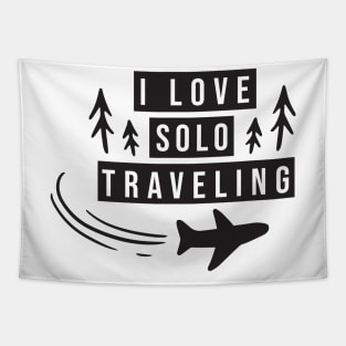 Solo traveling,travel alone,i love solo traveling,Travel Gift Tapestry