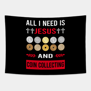 I Need Jesus And Coin Collecting Collector Collect Coins Numismatics Tapestry