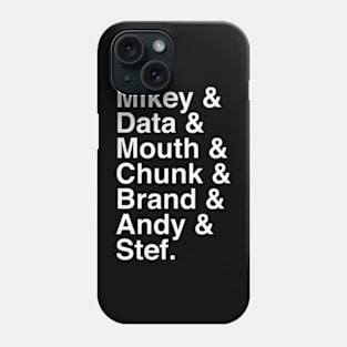 Mikey, Data, Mouth, Chunk, Brand, Andy & Stef Phone Case