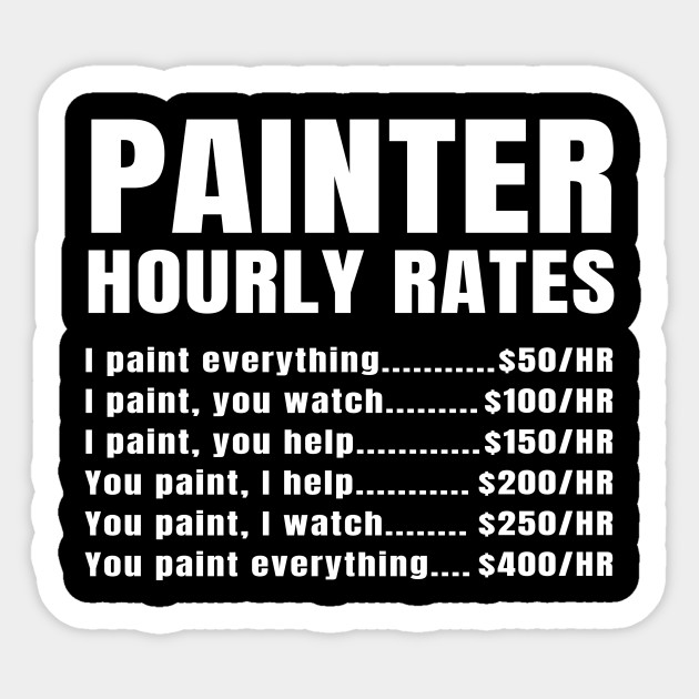 Painter Hourly Rates Price List Funny Gift