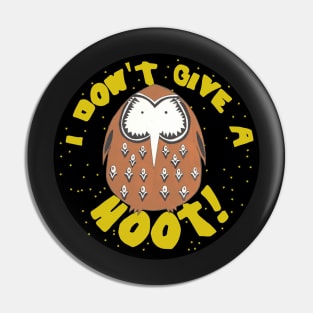 I DON'T GIVE A HOOT! Pin