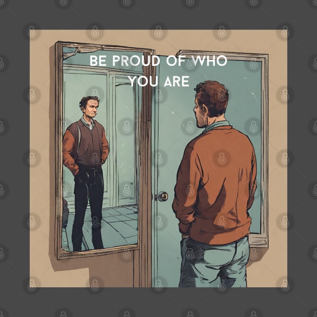 Be Proud of Who You Are by Fat Harry’s