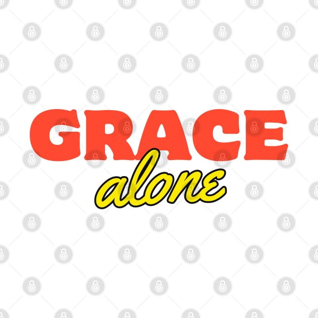 Grace Alone by Patrickchastainjr