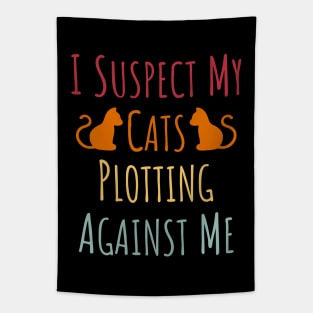 I Suspect My Cats Plotting Against Me - 18 Tapestry