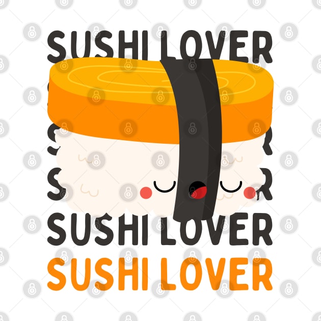 Cute Kawaii Sushi lover I love Sushi Life is better eating sushi ramen Chinese food addict by BoogieCreates