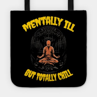 Mentally ill but totally chill Tote