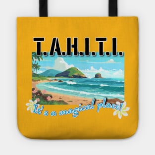 TAHITI, it's a magical place! Tote