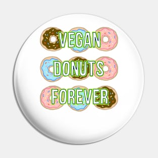 Vegan Donuts Forever Shirt Pin