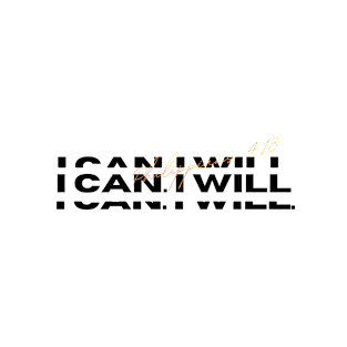 I can and I will T-Shirt