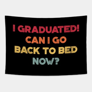 I Graduated! Can I Go Back To Bed Now? Sunset Funny Tapestry