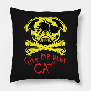 Jolly Pugger "Give Me Your Cat" Pillow