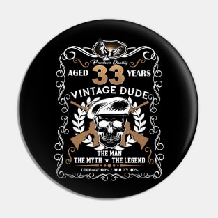 Skull Aged 33 Years Vintage 33 Dude Pin