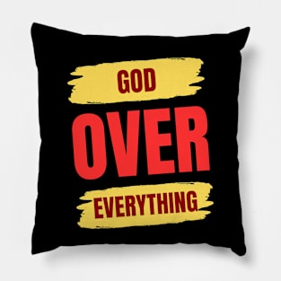 God Over Everything Pillow